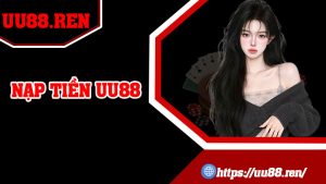 Nạp Tiền UU88