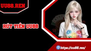 Rút Tiền UU88
