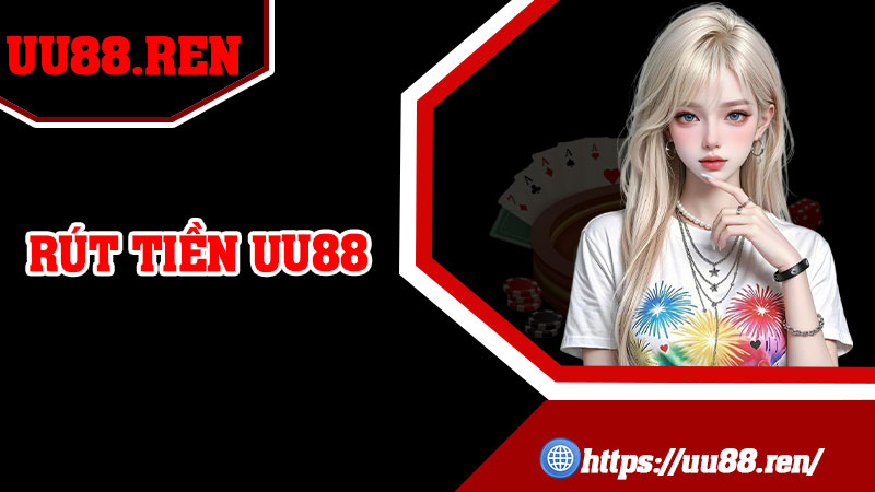 Rút Tiền UU88