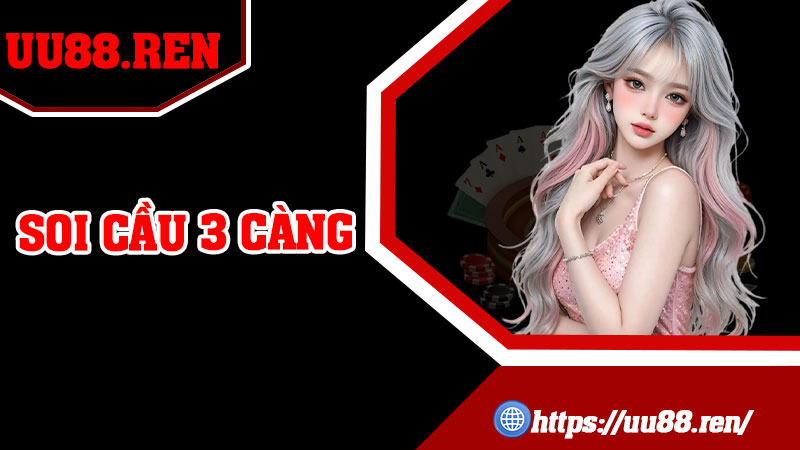 Soi Cầu 3 Càng